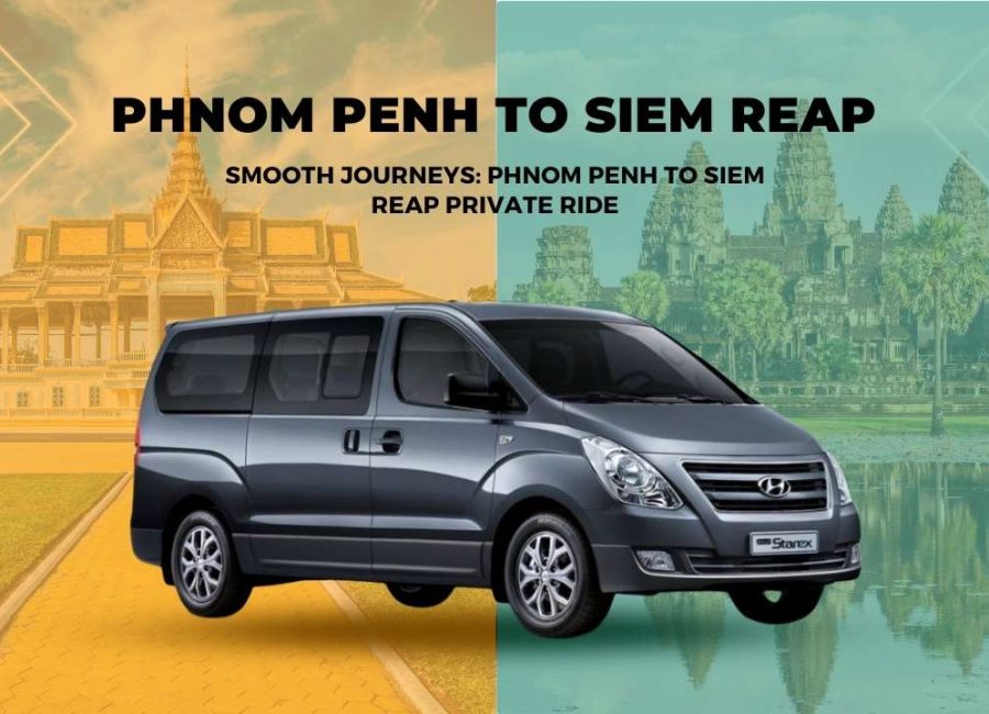 Phnom Penh to Siem Reap Private Transfer